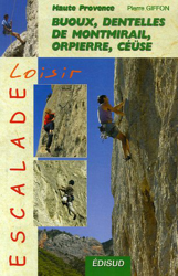 Escalade loisir en Haute Provence : Buoux, Dentelles de Montmirail, Orpierre, Céüse... precio