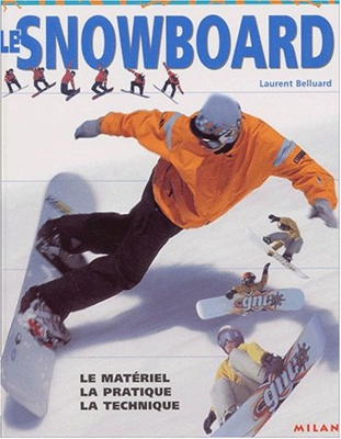 Le snowboard (Activ.Sport)