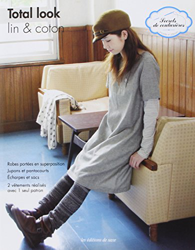 Total look : Lin et coton, Robes portées en superposition, Jupons et pantacourts, Echarpes et sacs, 2 vêtements réalisés avec 1 seul patron precio