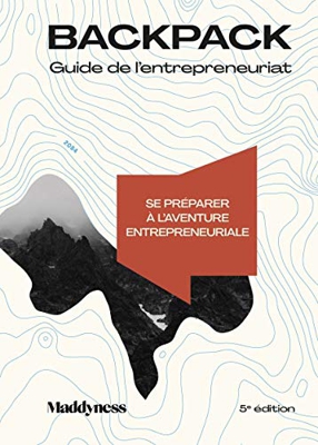 BACKPACK EDITION 5 : Se préparer à l'aventure entrepreneuriale