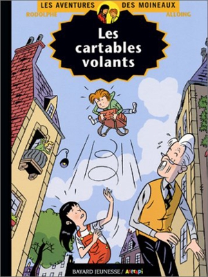 Les aventures des Moineaux Tome 6 : Les cartables volants (BD Astrapi)