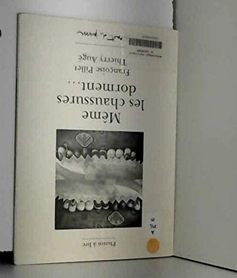 Meme les chaussures dorment.