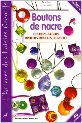 Boutons de nacre : Colliers, Bagues, Broches, Boucles d'oreilles