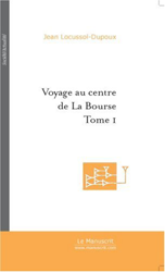 Voyage au centre de la bourse en oferta
