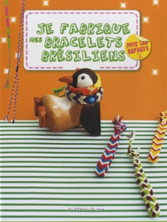 Je fabrique mes bracelets brésiliens, pour les enfants características