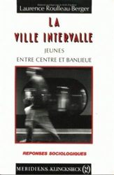 La Ville Intervalle: Jeunes Entre Centre Et Banlieue (Reponses Sociologiques) en oferta