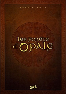 Les forêts d'Opale : Coffret en 4 volumes : Tome 1, Le bracelet de Cohars ; Tome 2, L'envers du grimoire ; Tome 3, La cicatrice verte ; Tome 4, Les geôles de Nénuphe