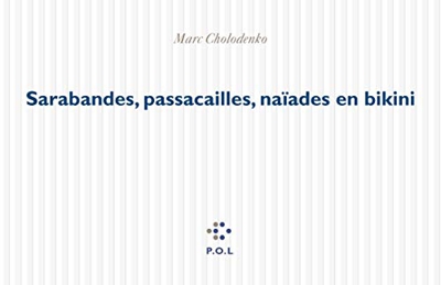 Sarabandes, passacailles, naïades en bikini (Fiction)