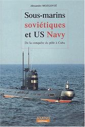 Sous-marins soviétiques et US Navy : De la conquête du pôle à Cuba en oferta