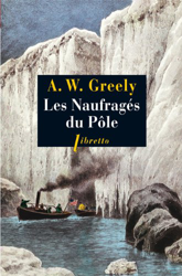 Les Naufragés du Pôle : Trois années d'errance dans l'enfer blanc 1881-1884 características