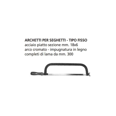 ORECA-ARCHETTO PER SEGHETTI TIPO FISSO mm 300