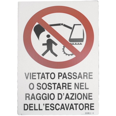 Severi - CARTELLO POLIONDA VIETATO PASSARE VICINO ALL'ESCAVATORE CM.60x40