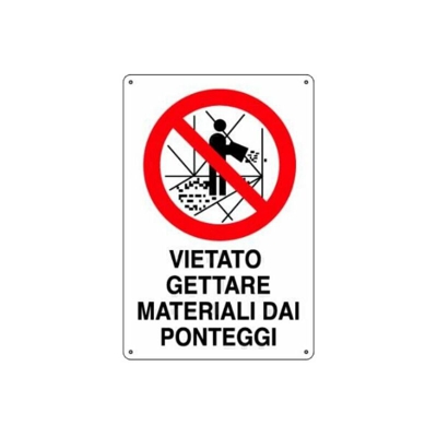 Severi - CARTELLO POLIONDA VIETATO GETTARE MATERIALI DAI PONTEGGI CM.60X40