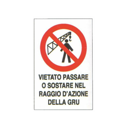 Severi - CARTELLO POLIONDA VIETATO PASSARE SOTTO LA GRU CM.60X40 precio