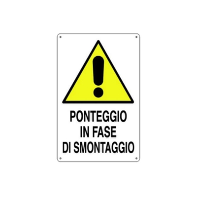 Cartello Polionda Ponteggio In Fase Di Smontaggio Cm.60X40