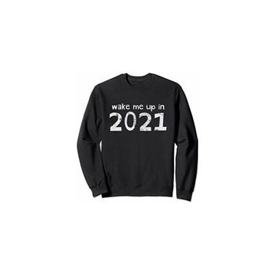 Wake Me Up in 2021 Light Felpa