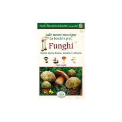 Delle nostre montagne da boschi e prati funghi - Edizioni del Baldo características