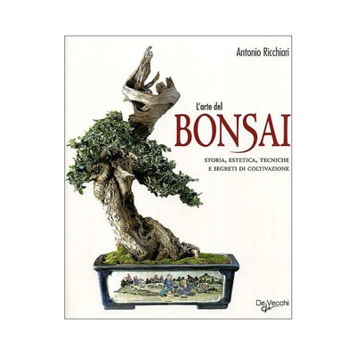 L'arte del bonsai, a cura di Antonio Ricchiari - Libro