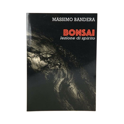 Bonsai - lezione di spirito, a cura di Massimo Bandera - Libro
