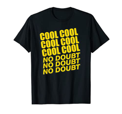 Cool Cool Cool No doubt t-shirt Maglietta en oferta