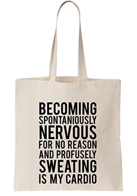 Diventare spontaneamente nervoso senza motivo e sudorazione è la mia borsa di tela cardio, Naturale