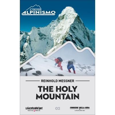 IL GRANDE ALPINISMO - STORIE DI SFIDE VERTICALI - The holy mountain