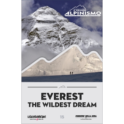 IL GRANDE ALPINISMO - STORIE DI SFIDE VERTICALI - Everest the wildest dream